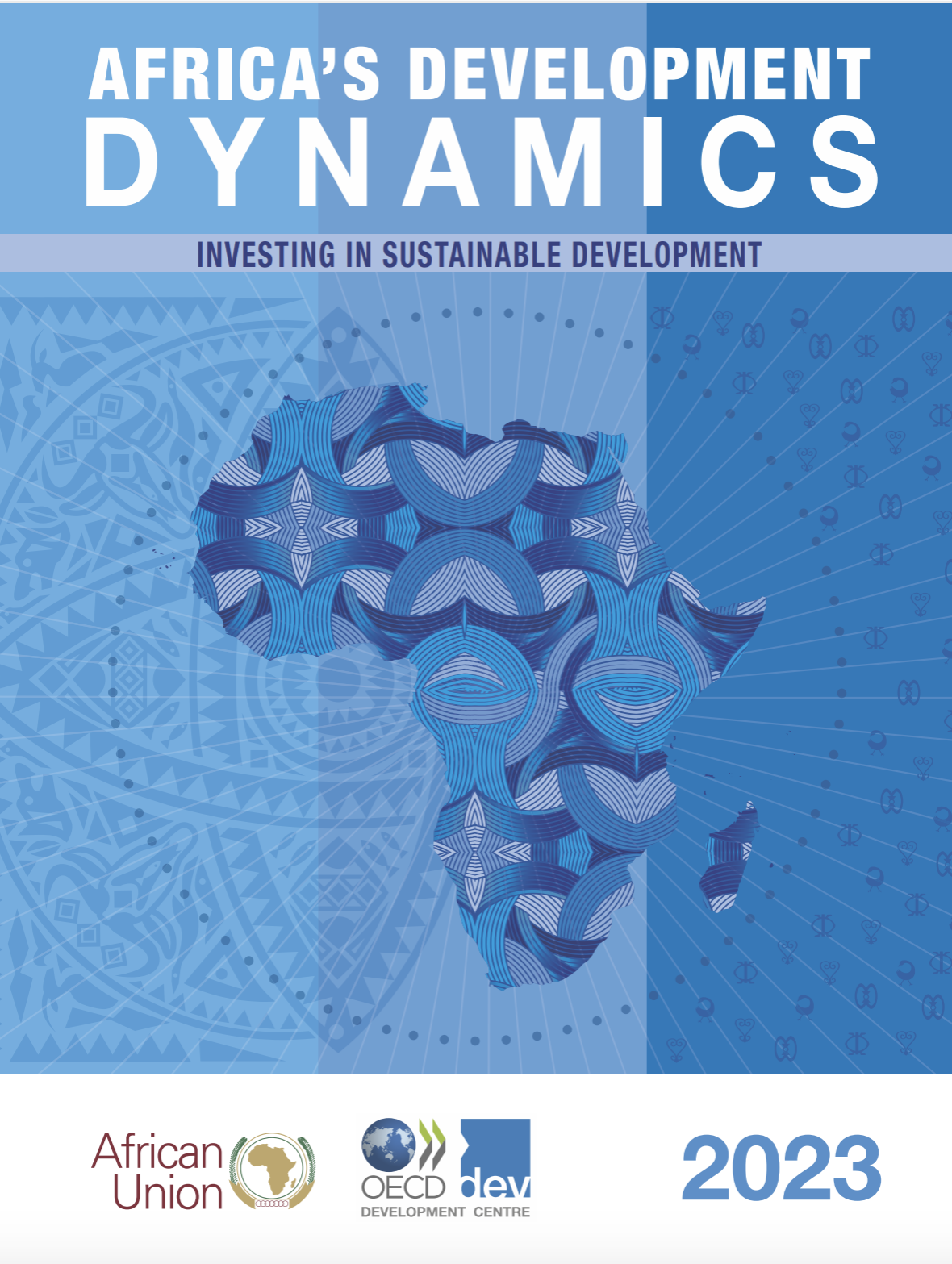  AFRICA’S DEVELOPMENT DYNAMICS 2023: “INVESTING IN SUSTAINABLE DEVELOPMENT.” 